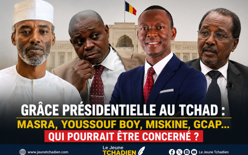 Grâce présidentielle au Tchad : Succès Masra, Idriss Youssouf Boy, Baba Laddé/Miskine et GCAP parmi les personnalités évoquées.
